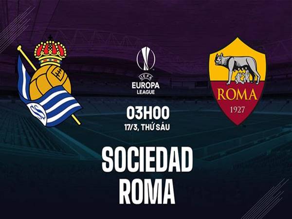 Nhận định Sociedad vs AS Roma