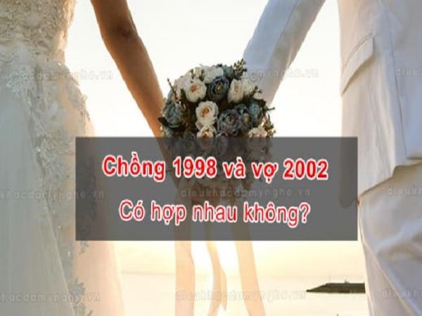 Luận giải tuổi 1998 với 2002 có hợp nhau không chuẩn?