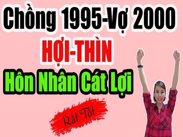 Luận giải tuổi hợi 1995 có hợp với tuổi thìn 2000 không?