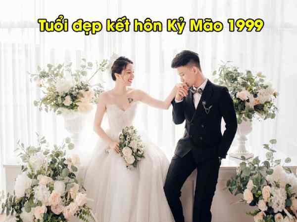 Bật mí nữ 1999 nên lấy chồng tuổi nào hợp để giàu sang?